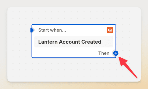 Selecting the Lantern Account Created trigger